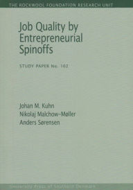 Title: Job Quality by Entrepreneurial Spinoffs, Author: Johan M. Kuhn