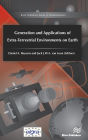 Generation and Applications of Extra-Terrestrial Environments on Earth / Edition 1