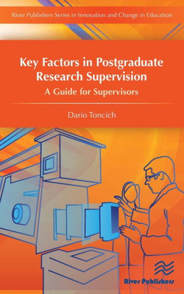 Key Factors Postgraduate Research Supervision A Guide for Supervisors