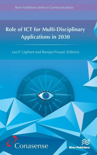 Role of ICT for Multi-Disciplinary Applications in 2030 / Edition 1