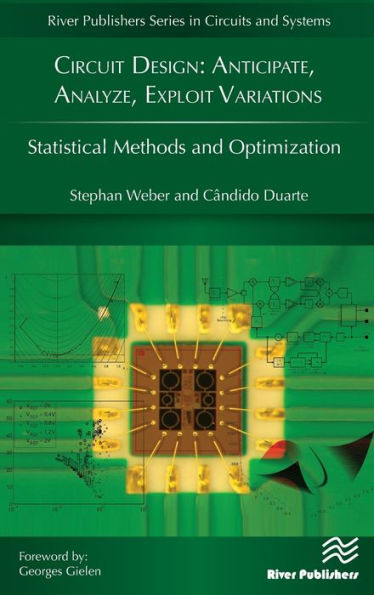 Circuit Design: Anticipate, Analyze, Exploit Variations / Edition 1
