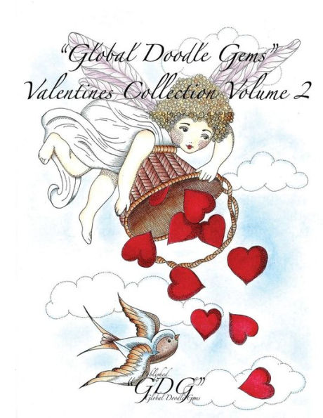 "Global Doodle Gems" Valentines Collection Volume 2: "The Ultimate Coloring Book...an Epic Collection from Artists around the World! "