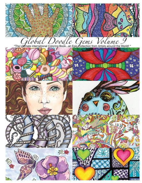 "Global Doodle Gems" Volume 9: "The Ultimate Adult Coloring Book...an Epic Collection from Artists around the World! "