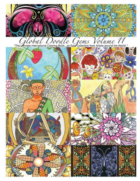 "Global Doodle Gems" Volume 11: "The Ultimate Adult Coloring Book...an Epic Collection from Artists around the World! "