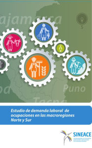 Title: Estudio de demanda laboral de ocupaciones en las macroregiones Norte y Sur, Author: Acreditación y Certificación de la Calidad Educati Sistema Nacional de Evaluación