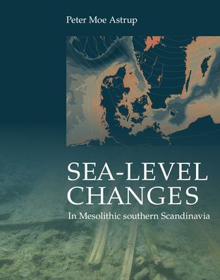 Sea-level Change in Mesolithic Southern Scandinavia: Long- and Short-term Effects on Society and the Environment