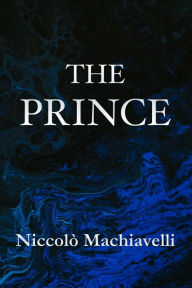 Title: The Prince NiccolÃ¯Â¿Â½ Machiavelli, Author: Niccolò Machiavelli
