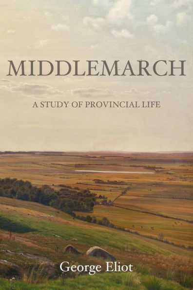 Middlemarch: A Study of Provincial Life