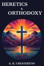 Heretics & Orthodoxy