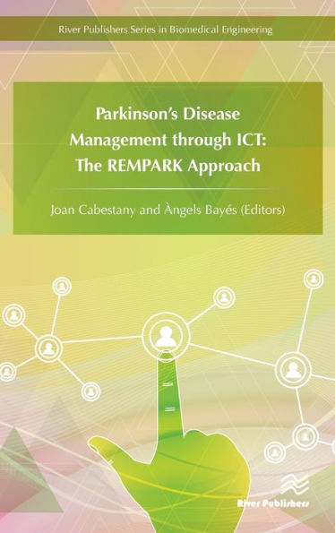 Parkinson's Disease Management through ICT: The REMPARK Approach