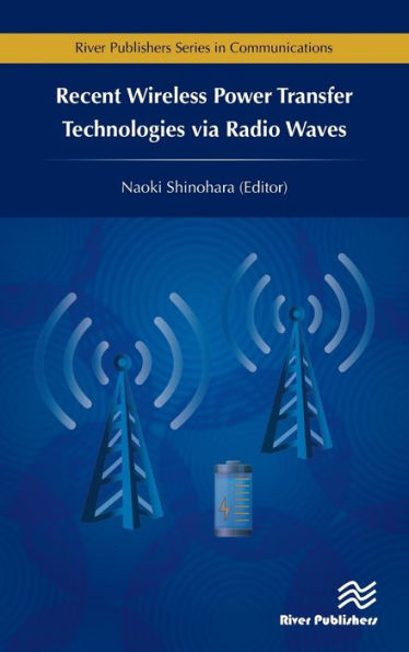 Recent Wireless Power Transfer Technologies via Radio Waves