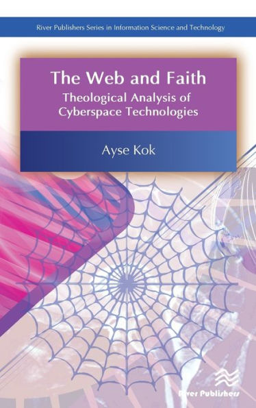 The Web and Faith: Theological Analysis of Cyberspace Technologies