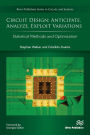 Circuit Design - Anticipate, Analyze, Exploit Variations: Statistical Methods and Optimization