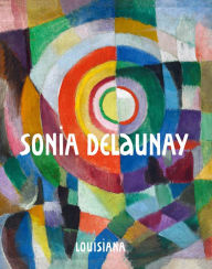 Download free ebooks for iphone 3gs Sonia Delaunay DJVU FB2 by Sonia Delaunay, Poul Erik Tøjner, Lærke Rydal Jørgensen, Tine Colstrup, Matteo De Leeuw-De Monti English version