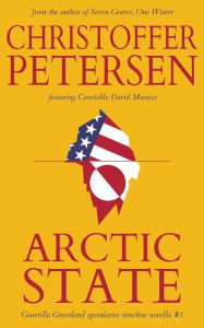 Title: Arctic State, Author: Christoffer Petersen