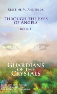 Title: Guardians of the Crystals, Author: Kristine M. Anderson