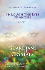 Title: Guardians of the Crystals, Author: Kristine M. Anderson