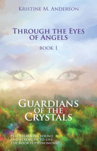 Title: Guardians of the Crystals, Author: Kristine M. Anderson