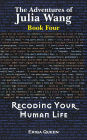 Recoding Your Human Life