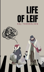 Title: Life of Leif, Author: Kaj Therkelsen