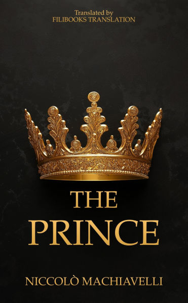 The Prince: A New Translation