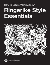 Free epub books zip download Ringerike Style Essentials: How to Create Viking Age Art RTF MOBI PDB (English literature) by Jonas Lau Markussen, Jonas Lau Markussen 9788797060087