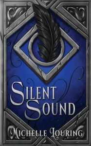 Title: Silent Sound, Author: Michelle Louring