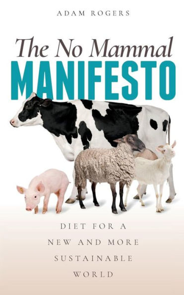 The No Mammal Manifesto: Diet for a new and more sustainable world