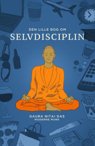 Title: Den lille bog om selvdisciplin, Author: Gaura-Nitai Das