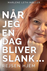 Title: Når jeg en dag bliver slank ..., Author: Marlene Leth-Møller