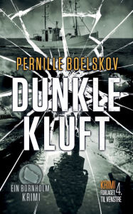 Title: Dunkle Kluft: Ein dÃ¯Â¿Â½nische Krimi aus Bornholm, Author: Pernille Boelskov