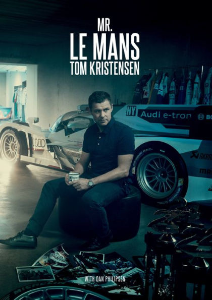 Mr Le Mans Tom Kristensen: Tom Kristensen