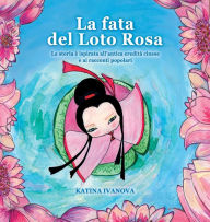 Title: La fata del Loto Rosa, Author: Katina Ivanova