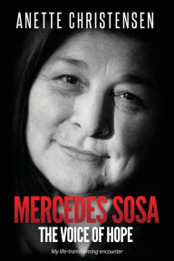 Title: Mercedes Sosa - The Voice of Hope, Author: Anette Christensen