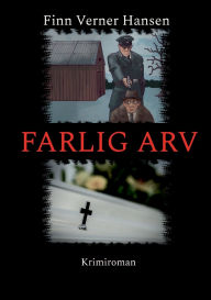 Title: Farlig arv, Author: Finn Verner Hansen