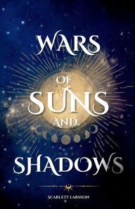 Ebook ita gratis download Wars of Suns and Shadows by Scarlett Larsson DJVU PDF 9788797553206 (English Edition)