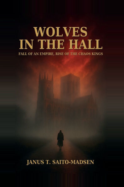 Wolves the Hall: Fall of an Empire, Rise Chaos Kings
