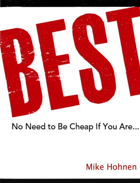 Best! No need to be cheap if you are ...