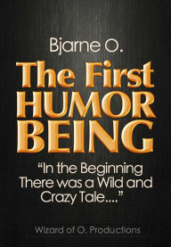 Title: The First Humor Being: 