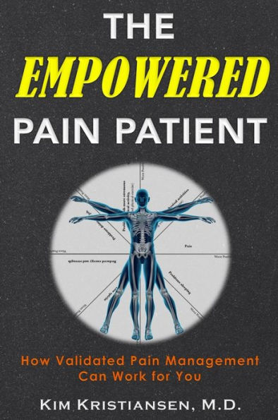 The Empowered Pain Patient: How Validated Pain Management Can Work for You