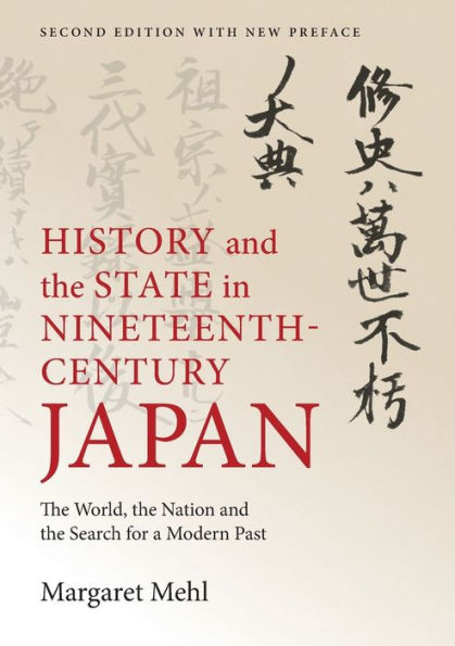 History and the State Nineteenth-Century Japan: World, Nation Search for a Modern Past