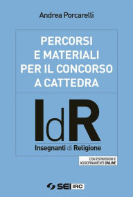 Title: Percorsi e materiali per il concorso a cattedra IdR: Insegnanti di Religione, Author: Andrea Porcarelli