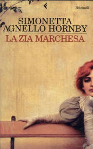 Title: La zia marchesa, Author: Simonetta Agnello Hornby