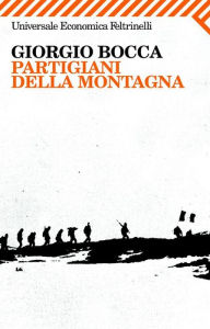 Title: Partigiani della montagna, Author: Giorgio Bocca