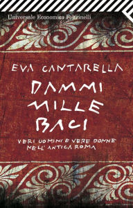Title: Dammi mille baci, Author: Eva Cantarella