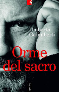 Title: Orme del sacro, Author: Umberto Galimberti