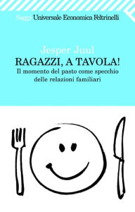 Title: Ragazzi, a tavola!, Author: Jesper Juul