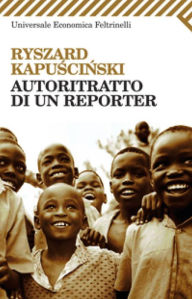 Title: Autoritratto di un reporter, Author: Ryszard Kapusci