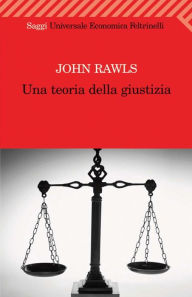 Title: Una teoria della giustizia, Author: John Rawls