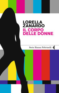 Title: Il corpo delle donne, Author: Lorella Zanardo